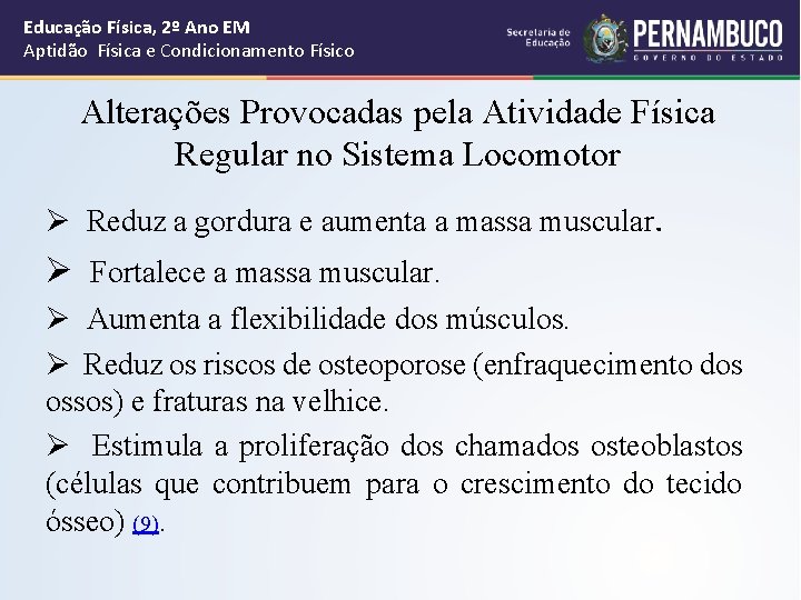 Educação Física, 2º Ano EM Aptidão Física e Condicionamento Físico Alterações Provocadas pela Atividade Educação Física, 2º Ano EM Aptidão Física e Condicionamento Físico Alterações Provocadas pela Atividade