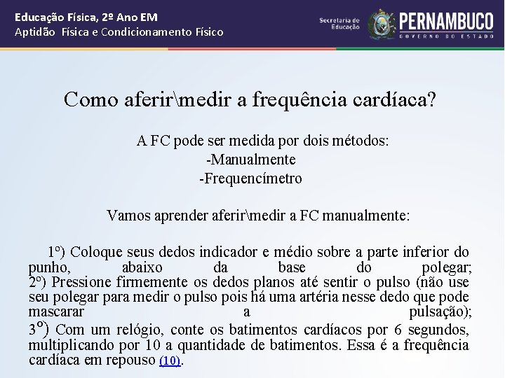 Educação Física, 2º Ano EM Aptidão Física e Condicionamento Físico Como aferirmedir a frequência Educação Física, 2º Ano EM Aptidão Física e Condicionamento Físico Como aferirmedir a frequência