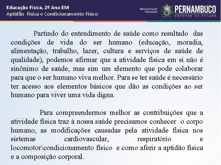 Educação Física, 2º Ano EM Aptidão Física e Condicionamento Físico Partindo do entendimento de Educação Física, 2º Ano EM Aptidão Física e Condicionamento Físico Partindo do entendimento de