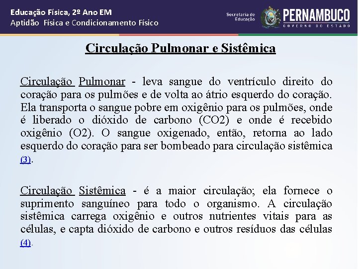 Educação Física, 2º Ano EM Aptidão Física e Condicionamento Físico Circulação Pulmonar e Sistêmica Educação Física, 2º Ano EM Aptidão Física e Condicionamento Físico Circulação Pulmonar e Sistêmica