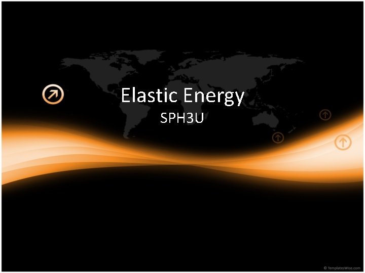 Elastic Energy SPH 3 U 