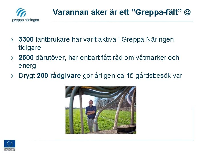 Varannan åker är ett ”Greppa-fält” › 3300 lantbrukare har varit aktiva i Greppa Näringen