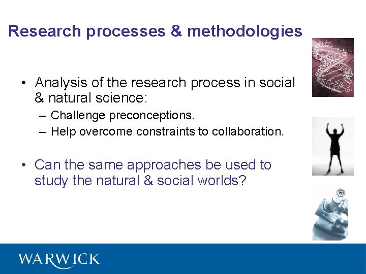 Research processes & methodologies • Analysis of the research process in social & natural