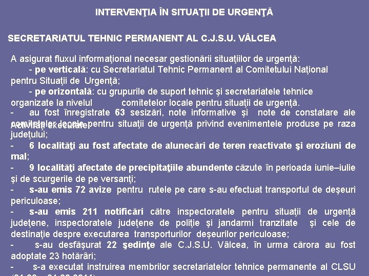 INTERVENŢIA ÎN SITUAŢII DE URGENŢĂ SECRETARIATUL TEHNIC PERMANENT AL C. J. S. U. V