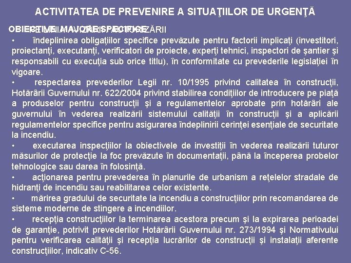 ACTIVITATEA DE PREVENIRE A SITUAŢIILOR DE URGENŢĂ OBIECTIVE MAJORE SPECIFICE PE LINIA AVIZĂRII /