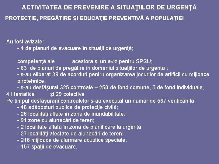 ACTIVITATEA DE PREVENIRE A SITUAŢIILOR DE URGENŢĂ PROTECŢIE, PREGĂTIRE ŞI EDUCAŢIE PREVENTIVĂ A POPULAŢIEI