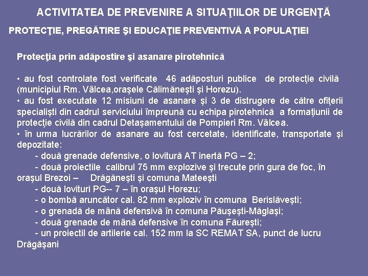 ACTIVITATEA DE PREVENIRE A SITUAŢIILOR DE URGENŢĂ PROTECŢIE, PREGĂTIRE ŞI EDUCAŢIE PREVENTIVĂ A POPULAŢIEI