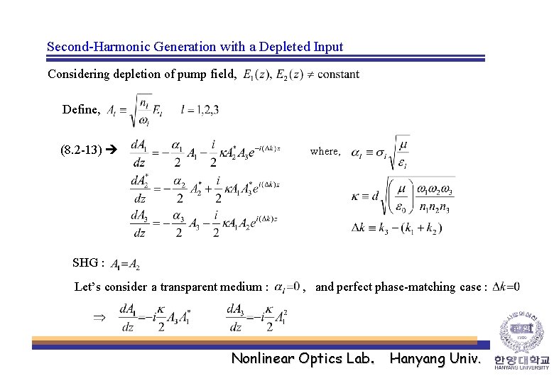 Second-Harmonic Generation with a Depleted Input Considering depletion of pump field, Define, (8. 2