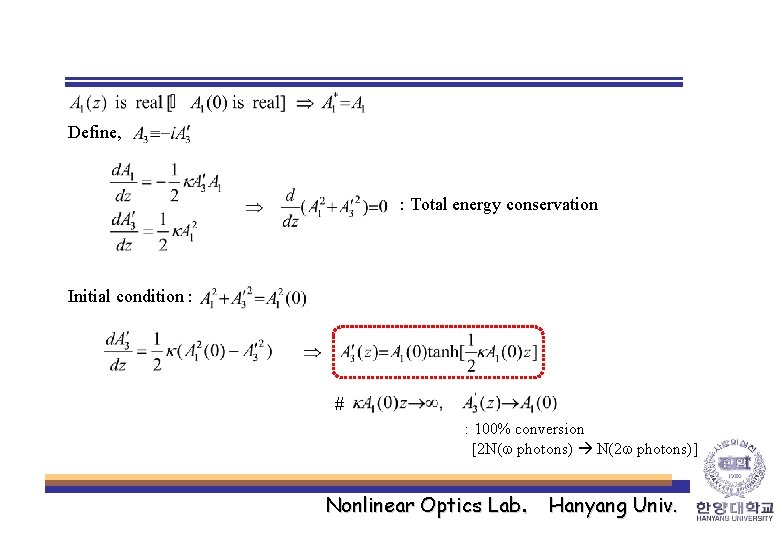 Define, : Total energy conservation Initial condition : # : 100% conversion [2 N(w