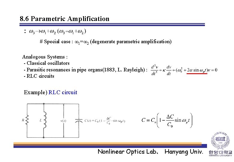 8. 6 Parametric Amplification : # Special case : w 1=w 2 (degenerate parametric