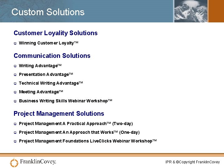 Custom Solutions Customer Loyality Solutions q Winning Customer Loyalty™ Communication Solutions q Writing Advantage™