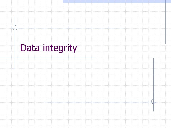 Data integrity 