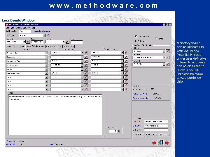 www. methodware. com Loss Events Window Monetary values can be allocated to both Actual