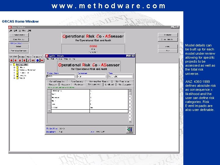 www. methodware. com ORCAS Home Window Model details can be built up for each