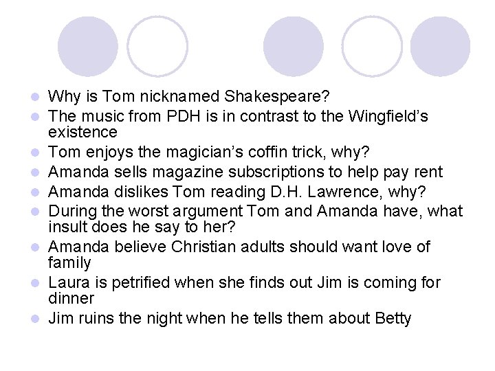 l l l l l Why is Tom nicknamed Shakespeare? The music from PDH l l l l l Why is Tom nicknamed Shakespeare? The music from PDH