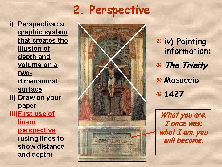 2. Perspective i) Perspective: a graphic system that creates the illusion of depth and