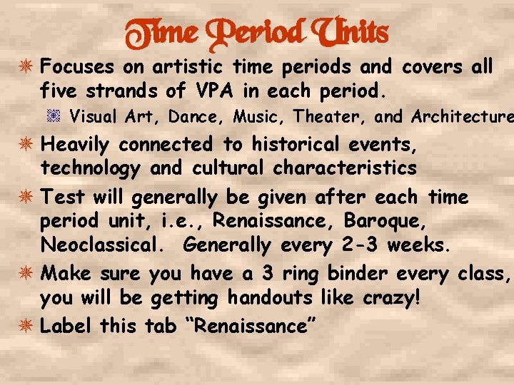 Time Period Units Focuses on artistic time periods and covers all five strands of