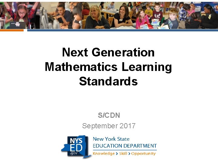 Next Generation Mathematics Learning Standards S/CDN September 2017 