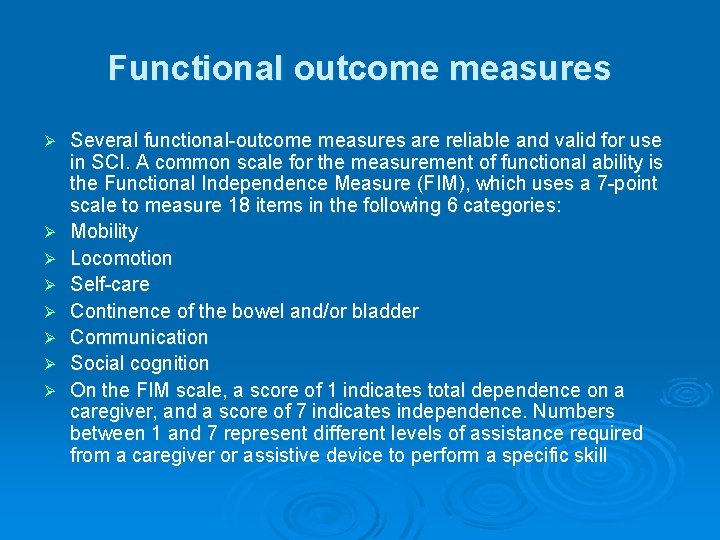 Functional outcome measures Ø Ø Ø Ø Several functional-outcome measures are reliable and valid