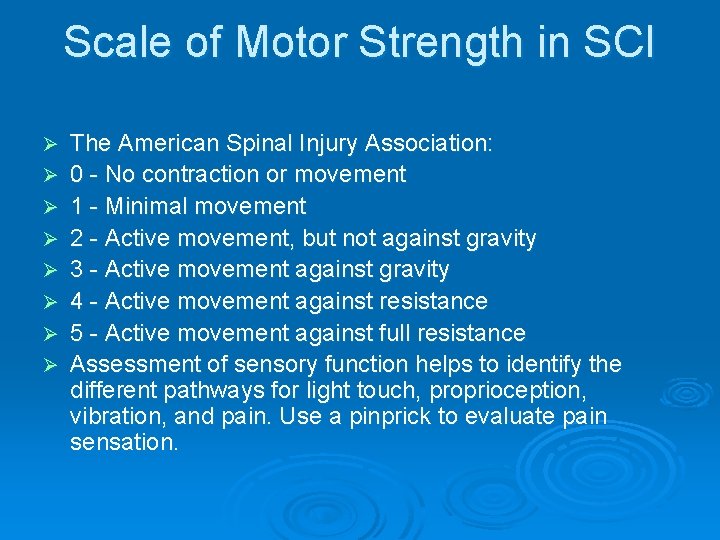 Scale of Motor Strength in SCI Ø Ø Ø Ø The American Spinal Injury