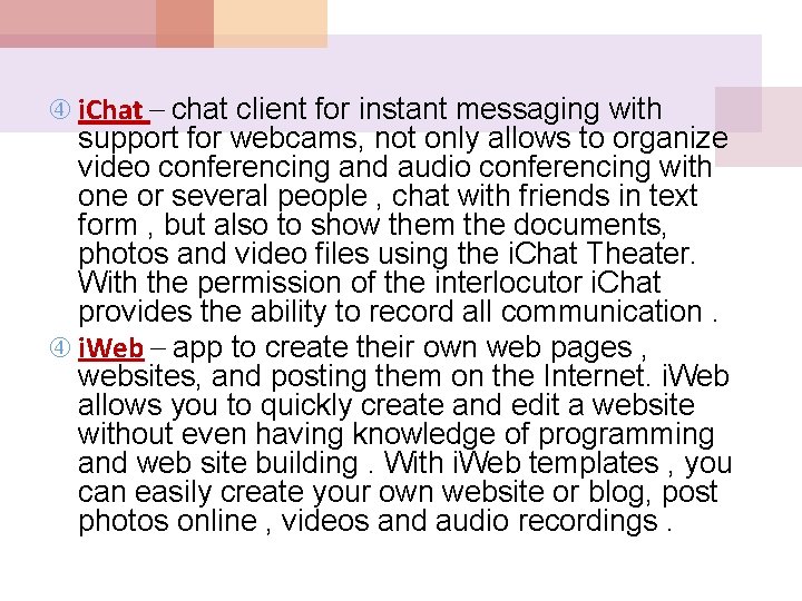  i. Chat – chat client for instant messaging with support for webcams, not