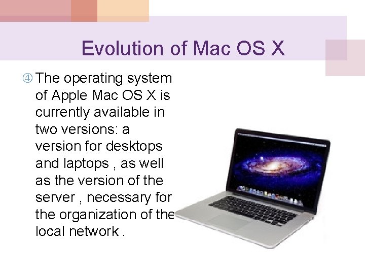 Evolution of Mac OS X The operating system of Apple Mac OS X is