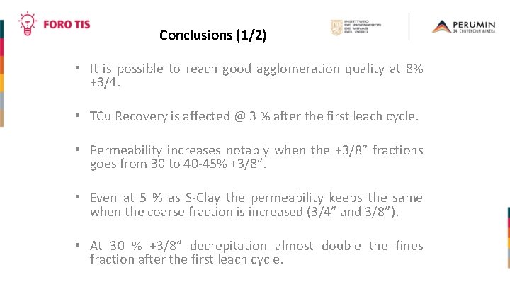 Conclusions (1/2) • It is possible to reach good agglomeration quality at 8% +3/4.