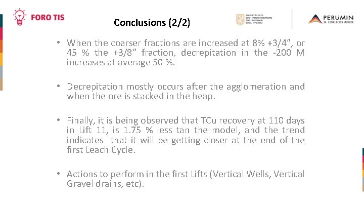 Conclusions (2/2) • When the coarser fractions are increased at 8% +3/4”, or 45