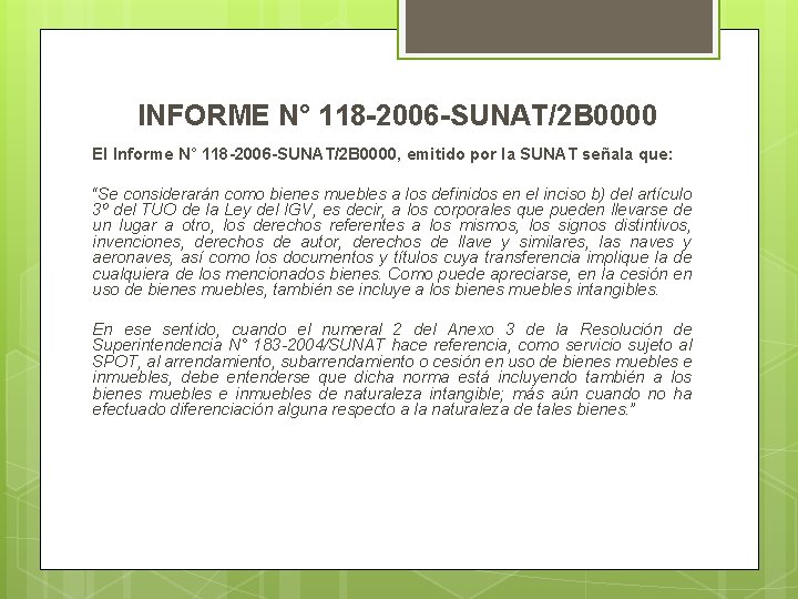 INFORME N° 118 -2006 -SUNAT/2 B 0000 El Informe N° 118 -2006 -SUNAT/2 B