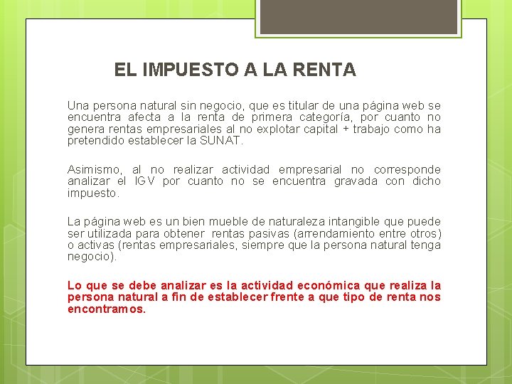 EL IMPUESTO A LA RENTA Una persona natural sin negocio, que es titular de
