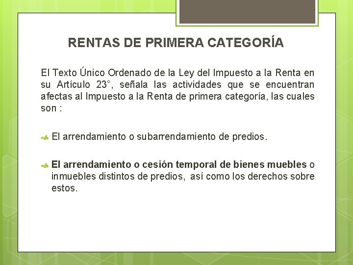 RENTAS DE PRIMERA CATEGORÍA El Texto Único Ordenado de la Ley del Impuesto a