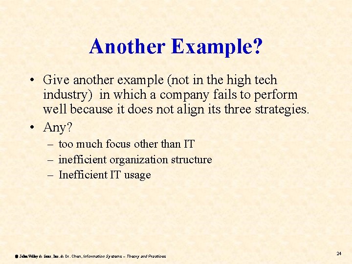 Another Example? • Give another example (not in the high tech industry) in which Another Example? • Give another example (not in the high tech industry) in which
