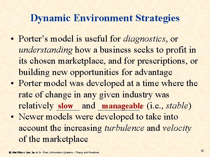 Dynamic Environment Strategies • Porter’s model is useful for diagnostics, or understanding how a Dynamic Environment Strategies • Porter’s model is useful for diagnostics, or understanding how a
