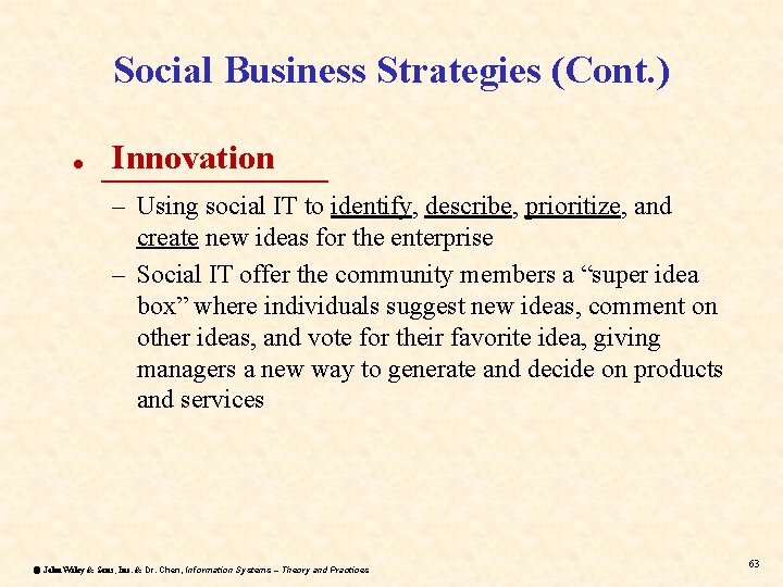 Social Business Strategies (Cont. ) Innovation • _______ – Using social IT to identify, Social Business Strategies (Cont. ) Innovation • _______ – Using social IT to identify,