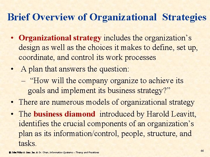 Brief Overview of Organizational Strategies • Organizational strategy includes the organization’s design as well Brief Overview of Organizational Strategies • Organizational strategy includes the organization’s design as well