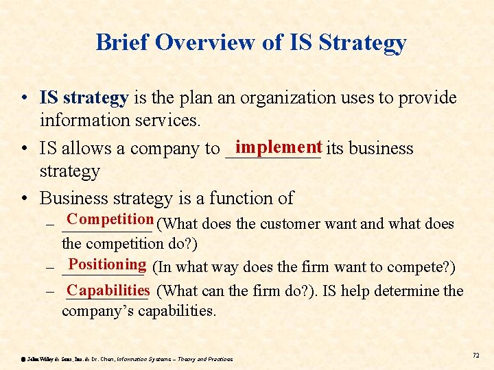 Brief Overview of IS Strategy • IS strategy is the plan an organization uses Brief Overview of IS Strategy • IS strategy is the plan an organization uses