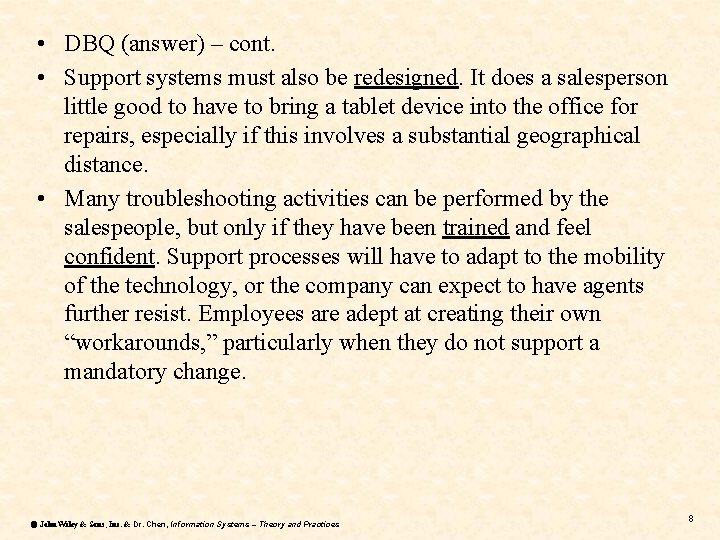 • DBQ (answer) – cont. • Support systems must also be redesigned. It • DBQ (answer) – cont. • Support systems must also be redesigned. It