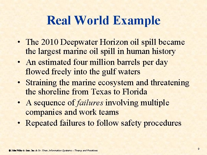 Real World Example • The 2010 Deepwater Horizon oil spill became the largest marine Real World Example • The 2010 Deepwater Horizon oil spill became the largest marine