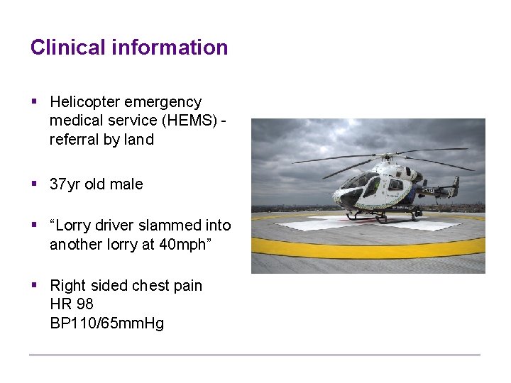 Clinical information § Helicopter emergency medical service (HEMS) referral by land § 37 yr