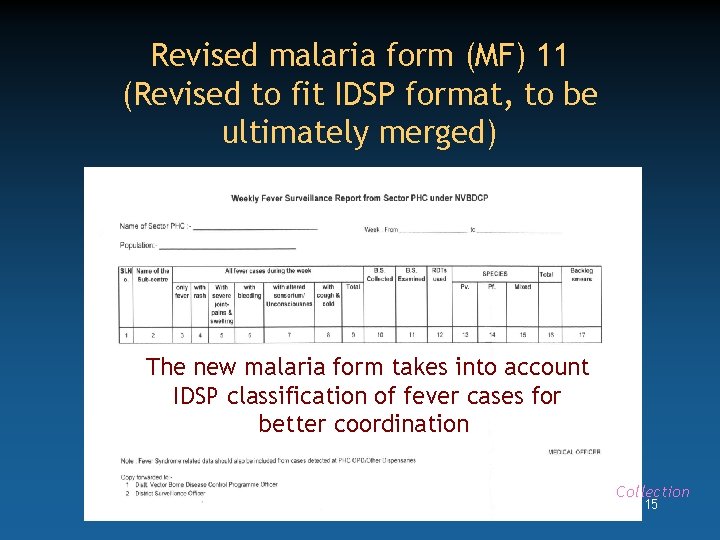 Revised malaria form (MF) 11 (Revised to fit IDSP format, to be ultimately merged)