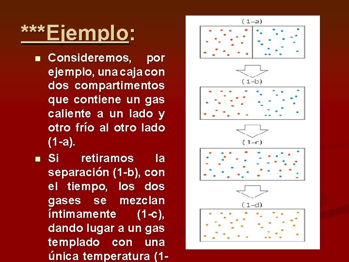 ***Ejemplo: n n Consideremos, por ejemplo, una caja con dos compartimentos que contiene un