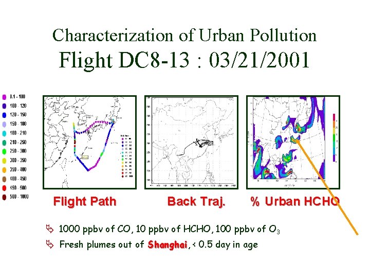 Characterization of Urban Pollution Flight DC 8 -13 : 03/21/2001 Flight Path Back Traj.