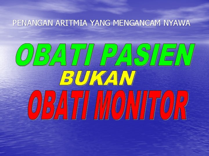PENANGAN ARITMIA YANG MENGANCAM NYAWA 