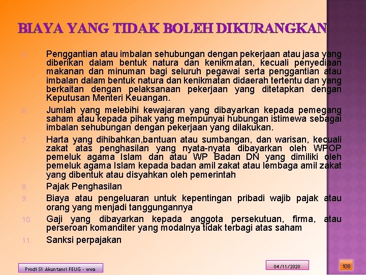 BIAYA YANG TIDAK BOLEH DIKURANGKAN 5. 6. 7. 8. 9. 10. 11. Penggantian atau