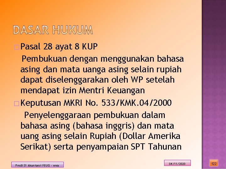 �Pasal 28 ayat 8 KUP Pembukuan dengan menggunakan bahasa asing dan mata uanga asing