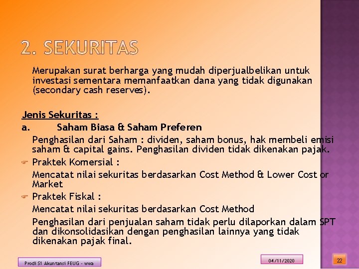 Merupakan surat berharga yang mudah diperjualbelikan untuk investasi sementara memanfaatkan dana yang tidak digunakan