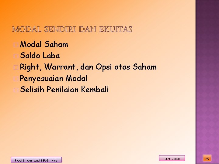 � Modal Saham � Saldo Laba � Right, Warrant, dan Opsi atas Saham �