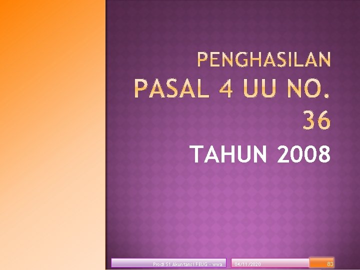 TAHUN 2008 Prodi S 1 Akuntansi FEUG - wwa 04/11/2020 83 