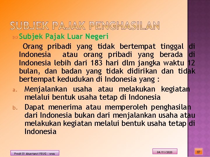  Subjek Pajak Luar Negeri Orang pribadi yang tidak bertempat tinggal di Indonesia atau