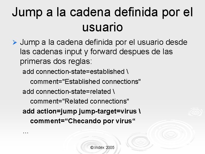 Jump a la cadena definida por el usuario Ø Jump a la cadena definida